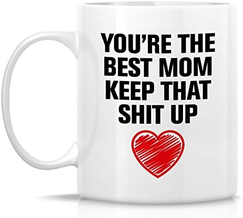 Retreez Funny Caneca - você é a melhor mãe, mantenha essa merda em 11 oz de canecas de café cerâmica - engraçado, sarcasmo,