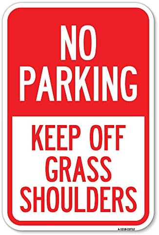 Nenhum estacionamento mantém os ombros de grama | 12 x 18 Balanço de alumínio pesado Sinal de estacionamento à prova de ferrugem | Proteja seu negócio e município | Feito nos Estados Unidos