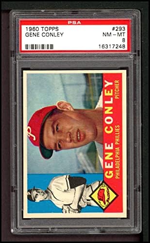 1960 TOPPS # 293 COR Gene Conley Philadelphia Phillies PSA PSA 8.00 Phillies