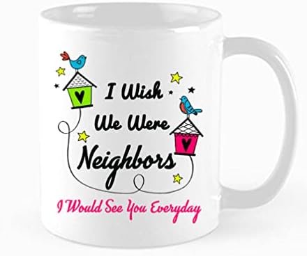 XMPLS Funny Coffee Caneca - Melhor Amigo 'Eu gostaria que fossemos vizinhos, eu te vejo todos