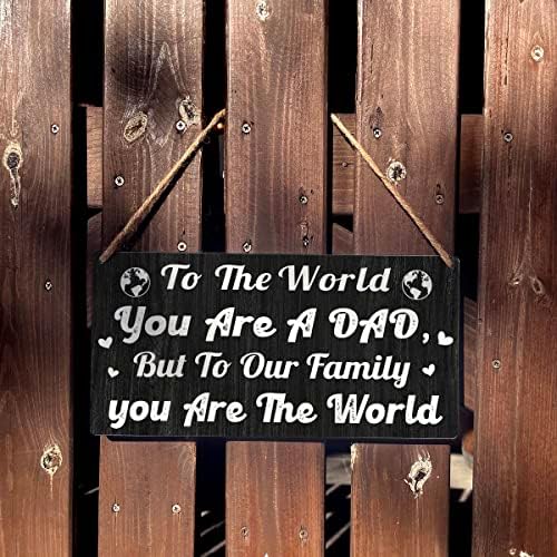 Dad Sign Gift Farmhouse para o mundo Você é pai, mas para a nossa família você é o mundo da placa pendurada de madeira Placa Rústico decoração de arte de parede para decoração em casa 12 x 6 polegadas