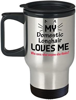 Engraçado Funny Cat Caneca- Cats Gatos Presentes- Minha Longa Doméstica me ama. Quem se importa com o que mais alguém pensa?