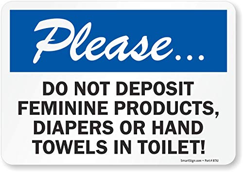 SmartSign Por favor, não deposite produtos femininos, fraldas ou toalhas de mão no banheiro | Vinil laminado de 7 x 10