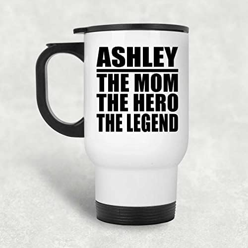 Designsify Ashley, a mãe, o herói A lenda, caneca de viagem branca 14oz de aço inoxidável Tumbler, presentes para aniversário