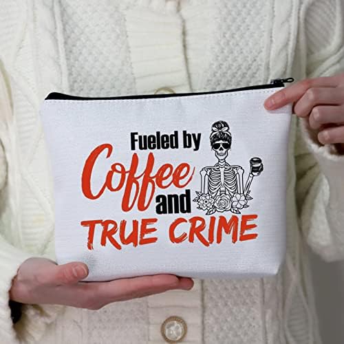 G2TUP True Crime Junkie Gift alimentado por café e verdadeira bolsa de maquiagem de maquiagem de crime bolsa de bolsa de crime