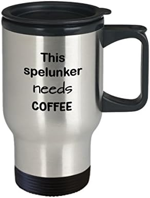 Presente de caneca de viagens de Spelunker, Este Spelunker precisa de café, caneca de café em aço inoxidável de 15 oz com tampa, presente de caneca de novidade, xícara de café em aço inoxidável para spelunkers, isolados, café permanece quente