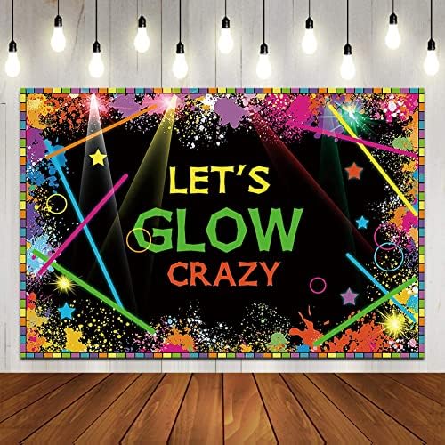 Reagtught 7x5 ft Let's Glow Crazy Party tema do cenário colorido Decoração de festa de festa fotográfica fotográfica fotográfica fotográfica Fundamento Curta
