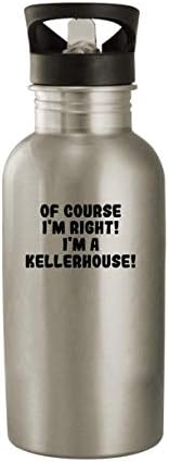 Produtos Molandra, é claro, estou certo! Eu sou um Kellerhouse! - 20 onças de aço inoxidável garrafa de água, prata