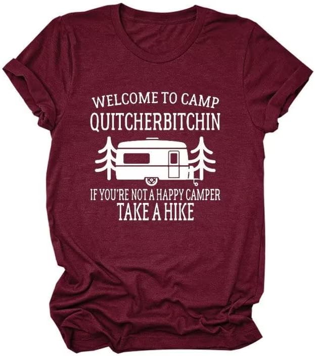 Bem-vindo à camiseta de acampamento Quitcherbitchin, camisetas, camisa de caminhada, camiseta de viagem, camiseta da viagem 2023 para