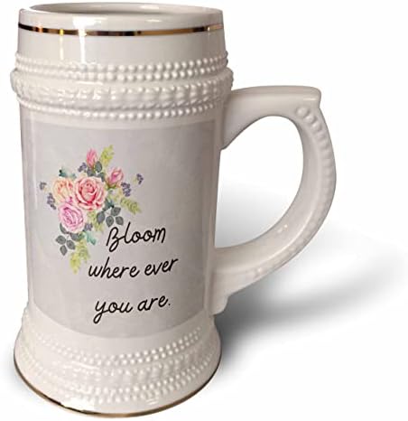 Imagem 3drose de citação Bloom Onde quer que você esteja - 22oz de caneca de Stein