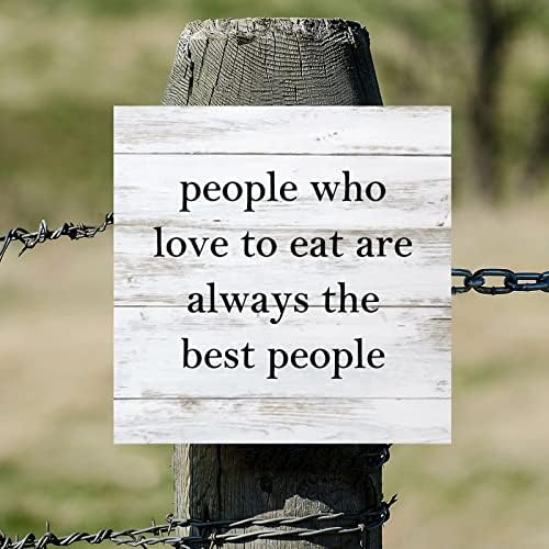 Pessoas que gostam de comer são sempre as melhores pessoas placas de madeira placa de parede rústica Palavras de parede de