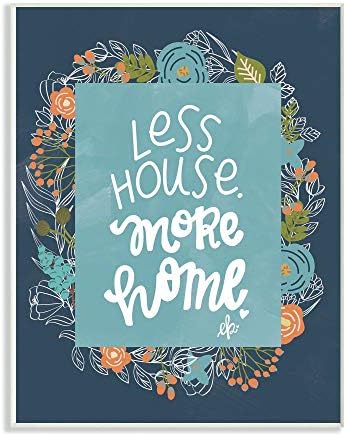 Stuell Industries Menos House Mais Casa Linha Floral Ilustração Vinheta Placa de Muralha, 12 x 18, multicoloria