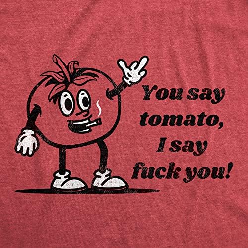 Mens, você diz tomate eu digo f*ck sua camise