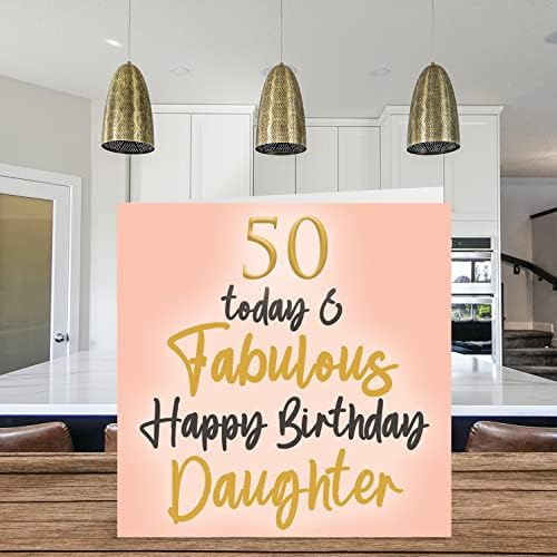 Stuff4 Fabulous 50th Birthday Cards for Filhe - 50 hoje e fabuloso - Feliz aniversário cartão para filha de mãe pai, filha Presentes de aniversário, 5,7 x 5,7 polegadas Lindas cartões de felicitações Presente para filha