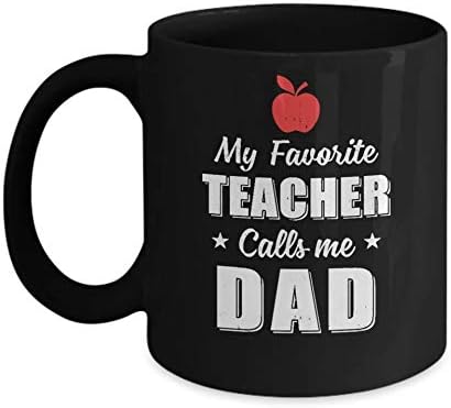 Meu professor favorito me chama de pai do dia do dia da caneca de café de 11 onças