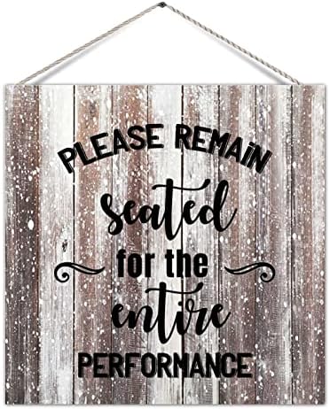 Placa engraçada do banheiro, por favor, permaneça sentado para toda a performance decoração decorativa de artesanato de madeira